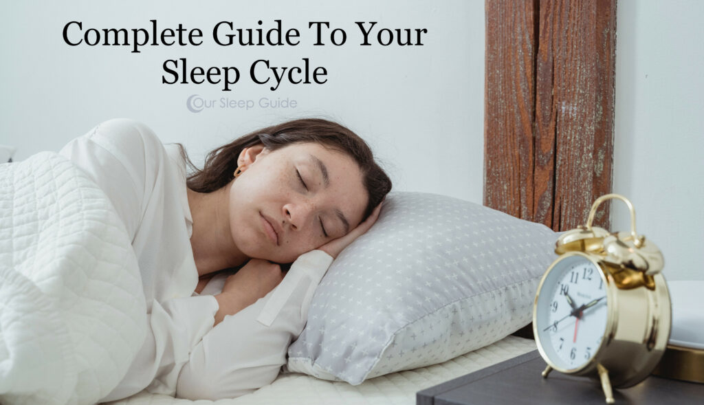 Complete Guide To Your Sleep Cycle And Tips For Better Sleep