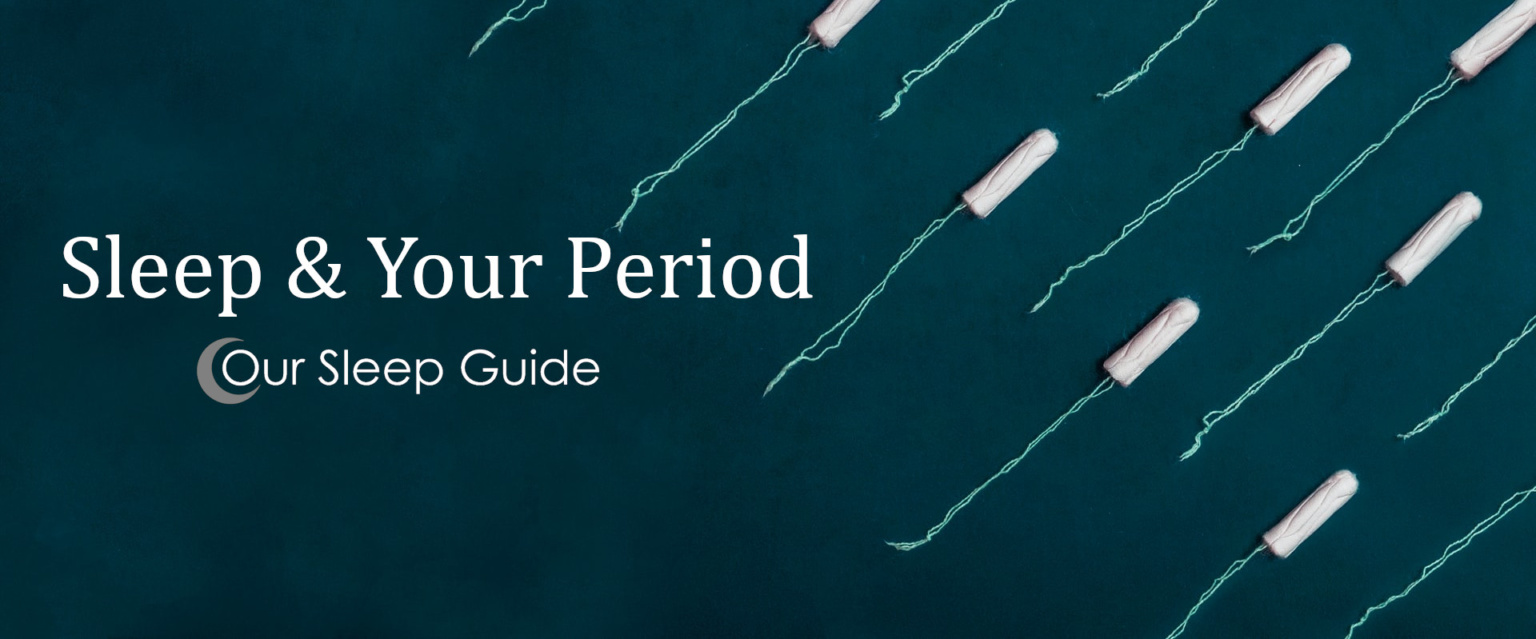 sleep-your-period-our-sleep-guide